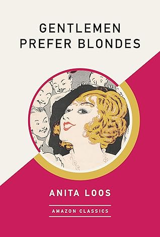 Gentlemen Prefer Blondes (AmazonClassics Edition)