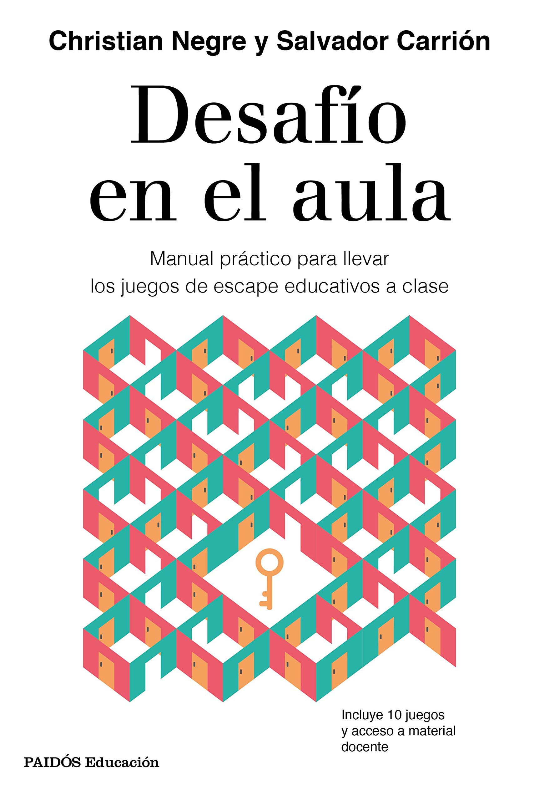 Desafío en el aula: Manual práctico para llevar los juegos de escape educativos a clase (Educación) (Spanish Edition)