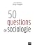 50 questions de sociologie