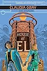 House of El by Claudia Gray House of El by Claudia Gray