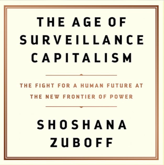 The Age of Surveillance Capitalism: The Fight for a Human Future at the New Frontier of Power