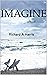 Imagine: A Novel