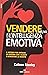 Vendere di più con l'intelligenza emotiva. Il metodo per entr... by Colleen Stanley