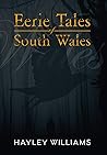 Eerie Tales of South Wales