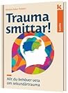 Trauma smittar! A...