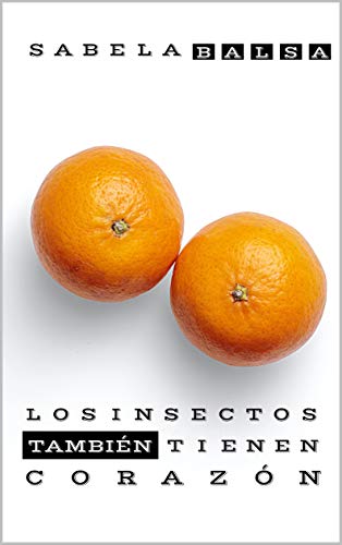 Los Insectos También Tienen Corazón (Unknown Binding)