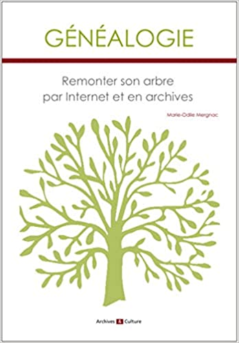 Généalogie : Remonter son arbre par internet et en archives (Hardcover)