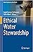 Ethical Water Stewardship by Ingrid Leman Stefanovic