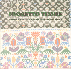 Progetto Tessile. Identità, cultura e tradizione di Sardegna