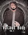 This Vacant Body Vol. 4 by T. Zysk