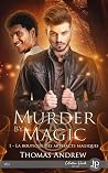 Murder by Magic (La Boutique des Artefacts Magiques, #1) Murder by Magic (La Boutique des Artefacts Magiques, #1)