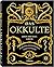 Das Okkulte: Das verworfene Wissen der westlichen Welt
