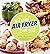 The Easiest Air Fryer Book Ever! by Kim McCosker
