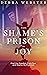 From Shame's Prison to Joy