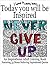 Today You Will Be Inspired:...