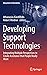 Developing Support Technologies by Athanasios Karafillidis