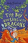 The Boy Who Sang with Dragons (The Boy Who Grew Dragons #5)