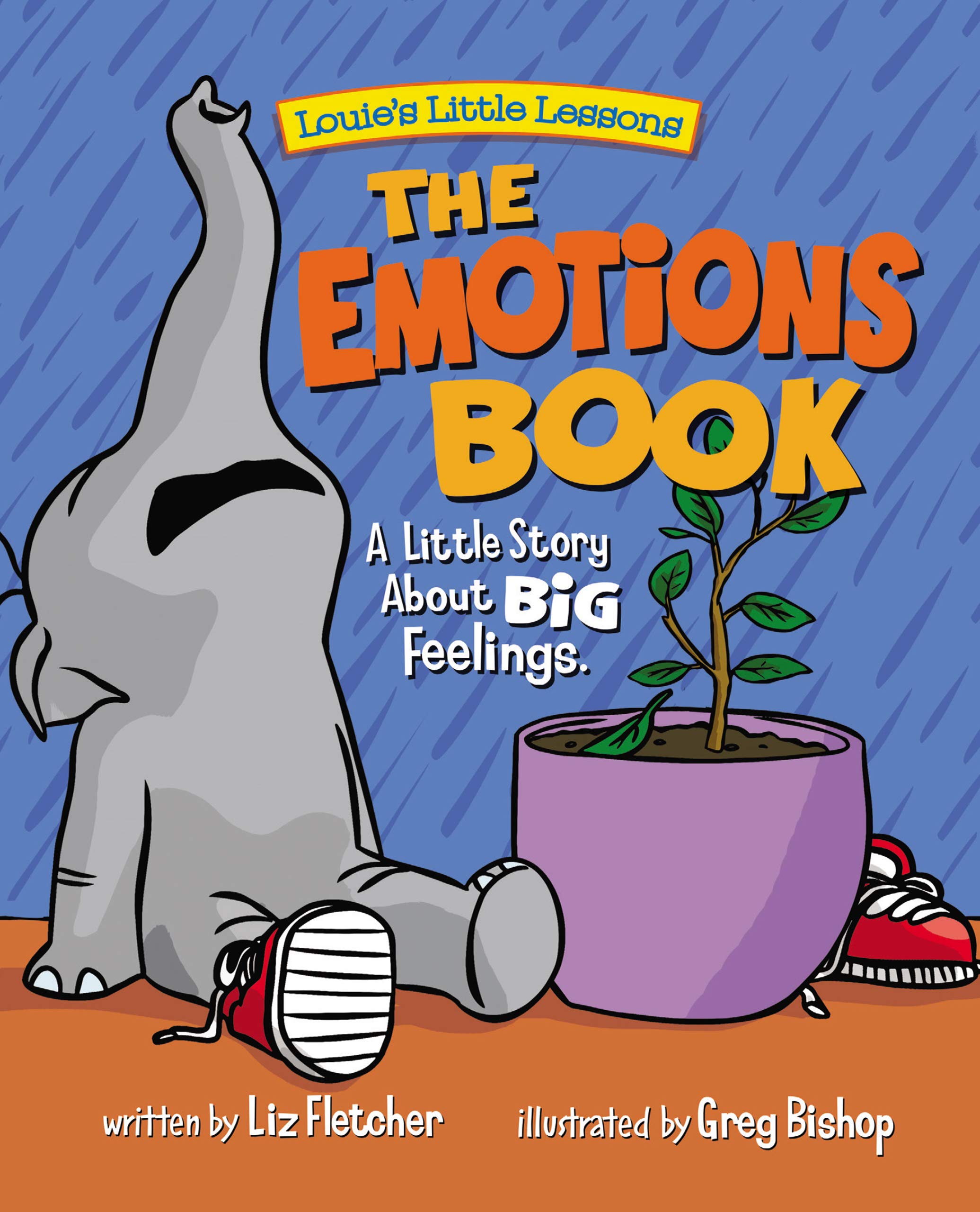 The Emotions Book : Helping Children Find the Language to Master Their BIG Emotions and Feelings (Anger, Frustration, Sadness and Happiness) (Brave Kids Press)