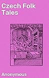 Czech Folk Tales:...