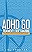 ADHD GO: Treatment & Self-Coaching