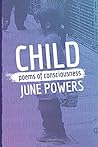 CHILD: poems of consciousness