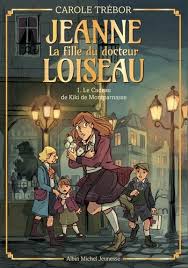 Le Cadeau de Kiki de Montparnasse (Jeanne, la fille du docteur Loiseau #1)