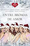 Entre bromas de amor (Ebrias de amor) by Ana Álvarez