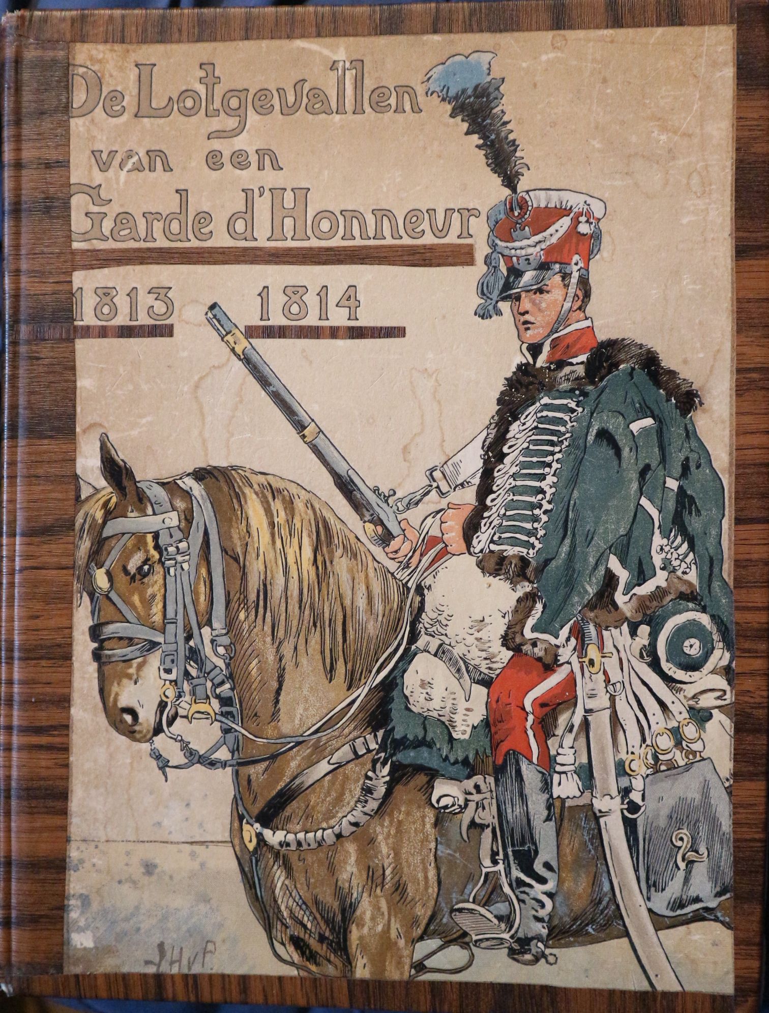 Lotgevallen van een garde d'honneur: 1813-1814 bewerkt naar gegevens uit een familie-archief