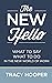 The NEW Hello: WHAT TO SAY ...