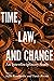 Time, Law, and Change: An Interdisciplinary Study