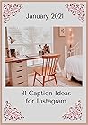 Instagram Caption Ideas: January 2021: Nail the 'Gram Instagram Caption Ideas: January 2021: Nail the 'Gram