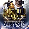 Rescued by the Alien Pirate by Celia Kyle