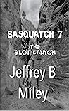 Sasquatch 7: The Slot Canyon (Sasquatch Adventures)
