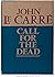 Call for the Dead (George Smiley, #1)