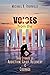 Voices from the Fallen: True Stories of Addiction, Grief, Recovery, and Courage