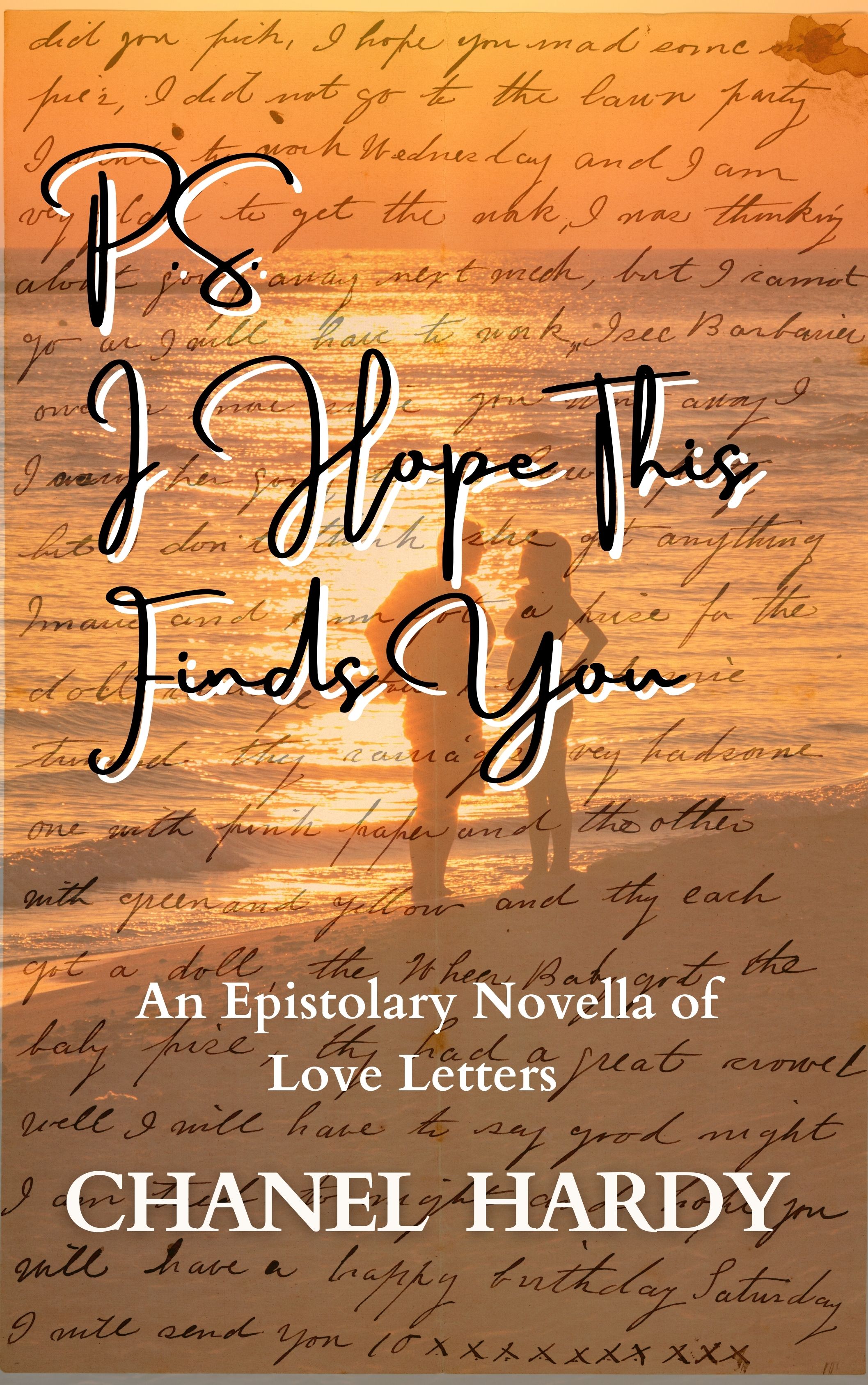 P.S. I Hope This Finds You: An Epistolary Novella of Love Letters