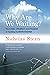 Why Are We Waiting?: The Logic, Urgency, and Promise of Tackling Climate Change (Lionel Robbins Lectures)