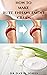HOW TO MAKE BUTT ENHANCEMENT CREAM: Step By Step Guide Making Your Butt Enlargement Cream and Having Your Desired Body