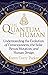 The Quantum Human: Understanding the Evolution of Consciousness, the Solar Plexus Mutation, and Human Design
