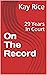 On The Record by Kay Rice