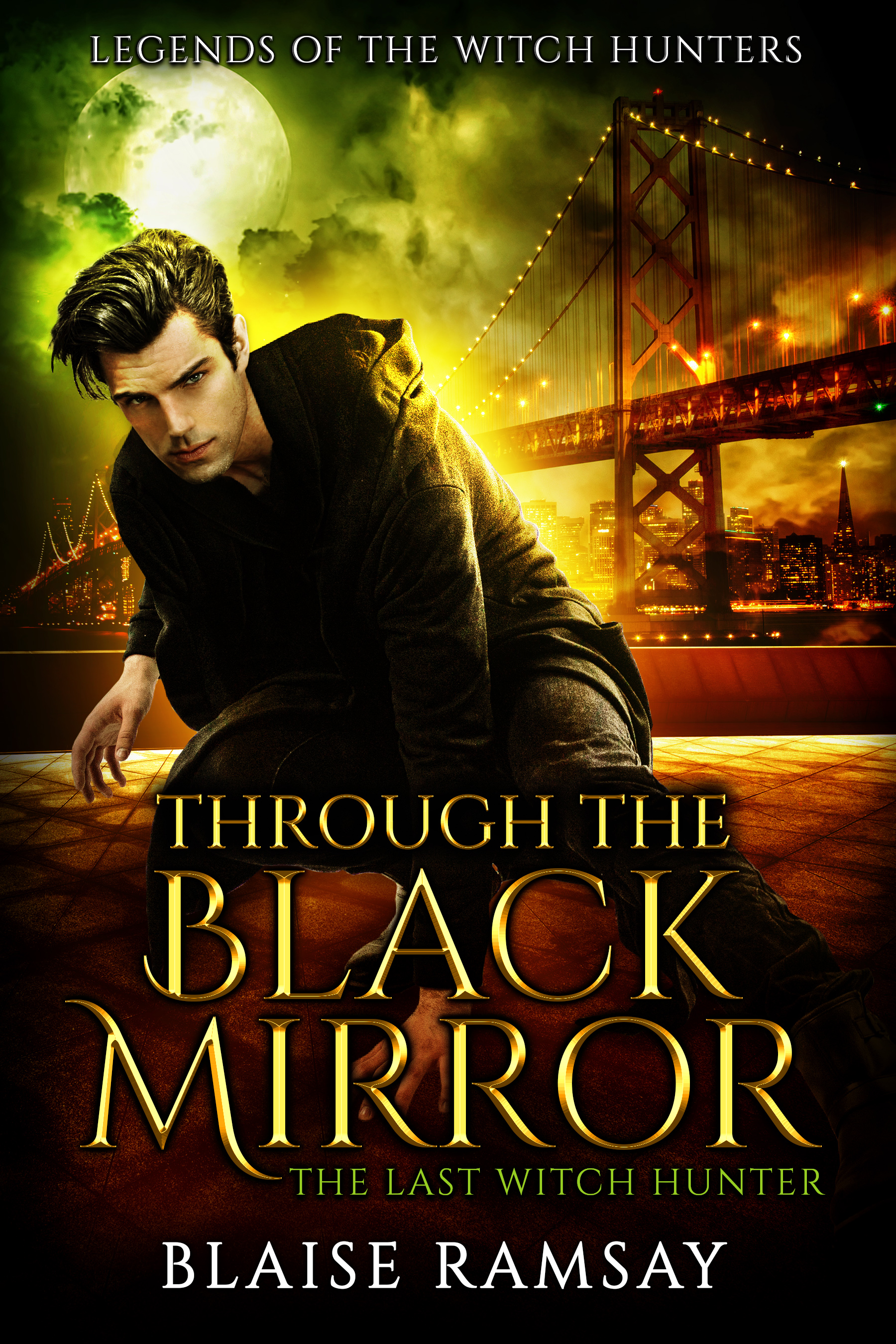 Through the Black Mirror (The Last Witch Hunter, #1)
