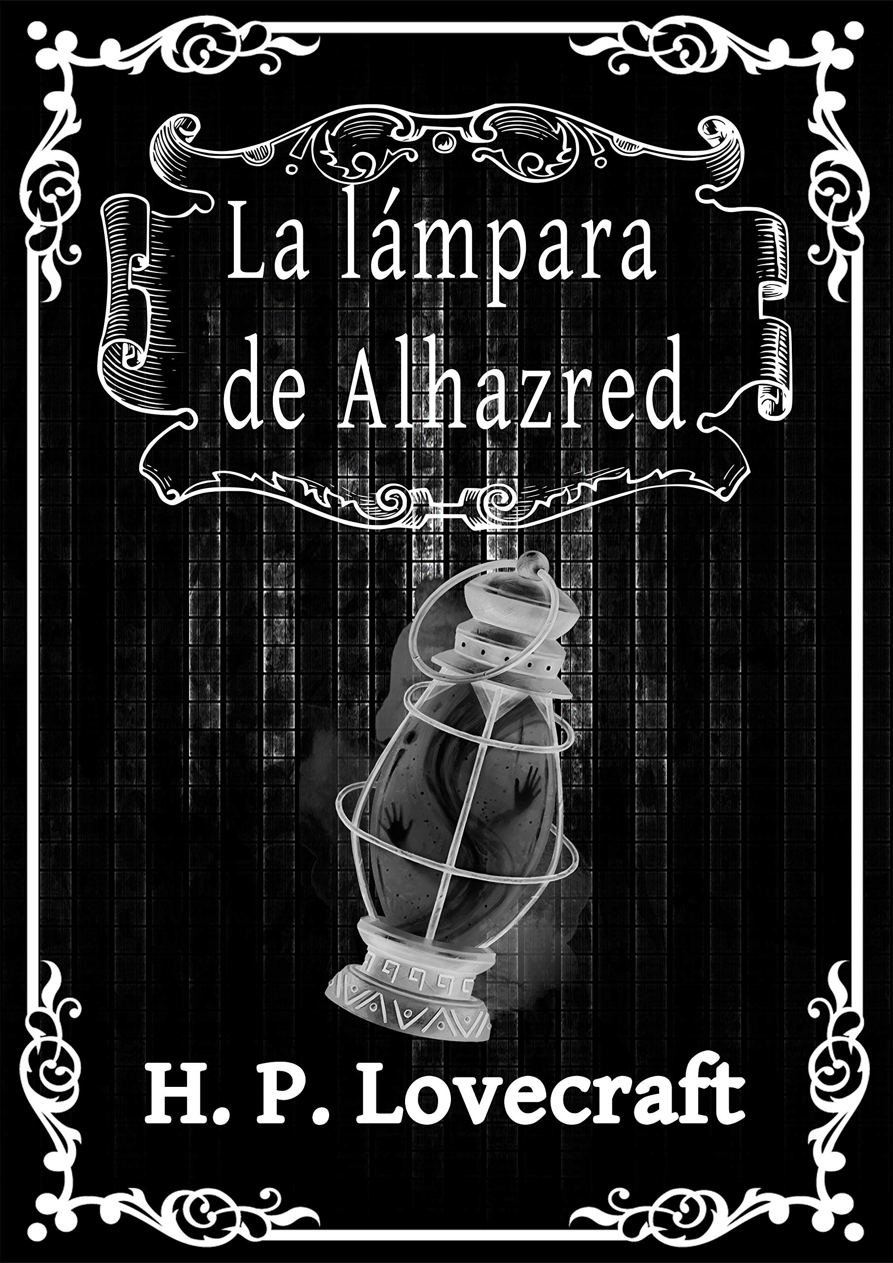 Portada de La lámpara de Alhazred: Edición en español, de H.P. Lovecraft