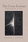 The Cross Examen: A Spirituality for Activists