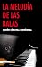 La melodía de las balas (Narrativa nº 18) by Rubén Sánchez Fernández