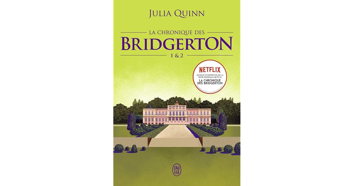 La chronique des Bridgerton, Tomes 1 & 2 by Julia Quinn