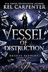 Vessel of Destruction by Kel Carpenter
