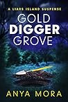 Gold Digger Grove by Anya Mora
