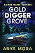 Gold Digger Grove by Anya Mora