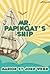 Mr Papingay's Ship