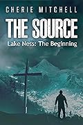 The Source: Lake Ness - The Beginning